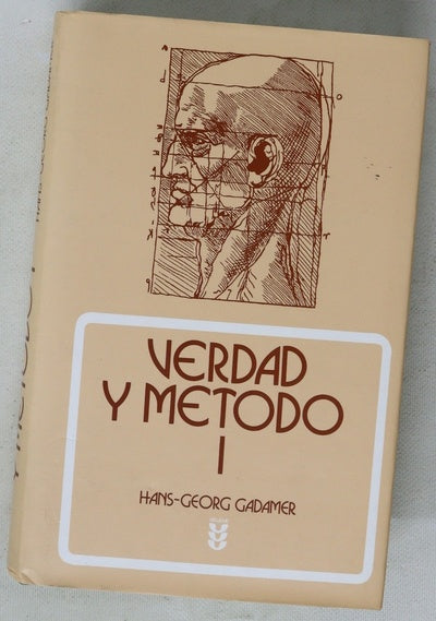 Verdad y método fundamentos de una hermenéutica filosófica