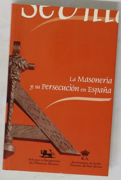 La Masonería y su persecución en España