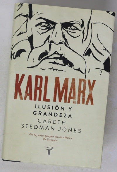 Karl Marx : ilusión y grandeza