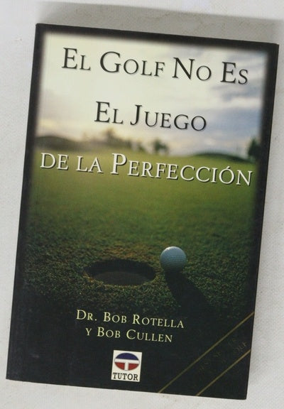 El golf no es el juego de la perfección