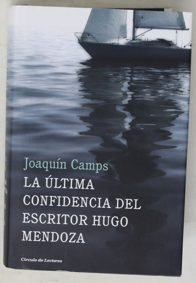 La última confidencia del escritor Hugo Mendoza