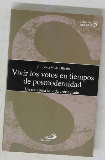 Vivir los votos en tiempos de posmodernidad un reto para la vida consagrada
