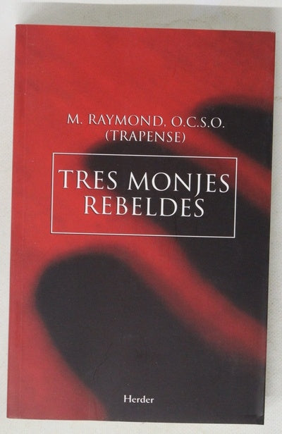 Tres monjes rebeldes
