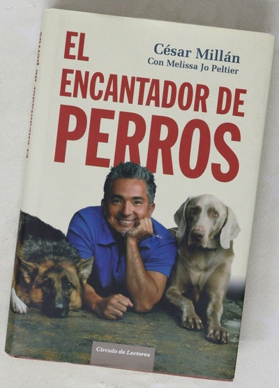 El encantador de perros los mejores consejos para educar y comprender a tu mascota