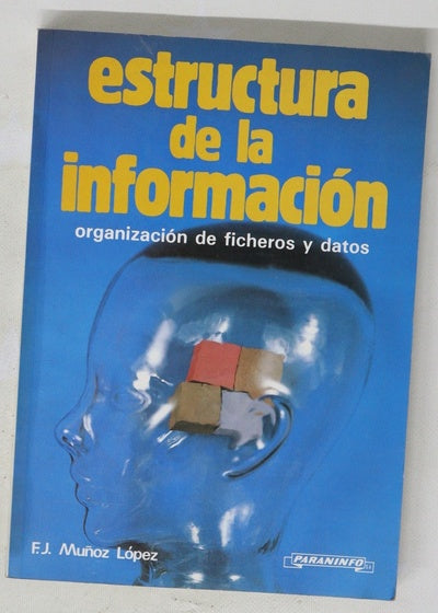 Estructura de la información organización de ficheros y datos