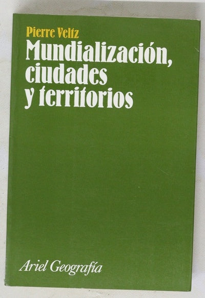 Mundialización, ciudades y territorios la economía de archipiélago