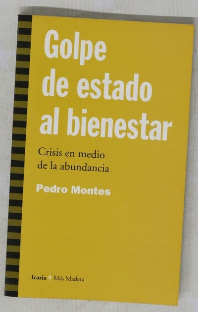 Golpe de estado al bienestar crisis en medio de la abundancia