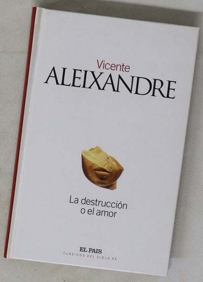 La destrucción o el amor