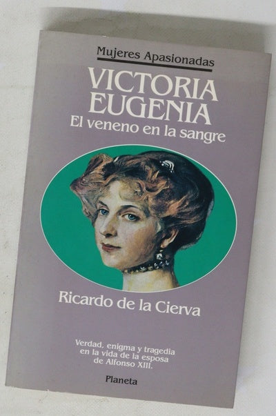 Victoria Eugenia el veneno en la sangre