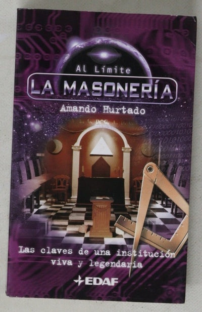 La Masonería las claves de una institución viva y legendaria