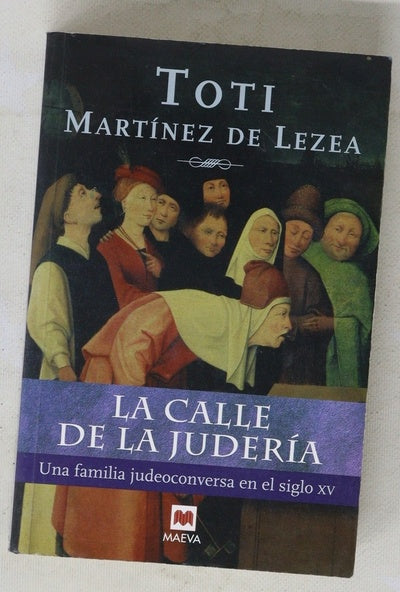 La calle de la judería una familia judeoconversa en el siglo XV