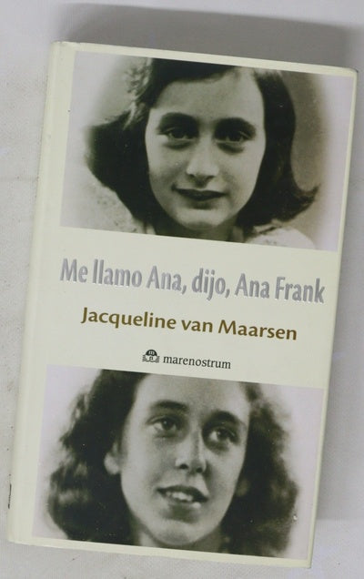 Me llamo Ana, dijo Ana Frank : recuerdos de