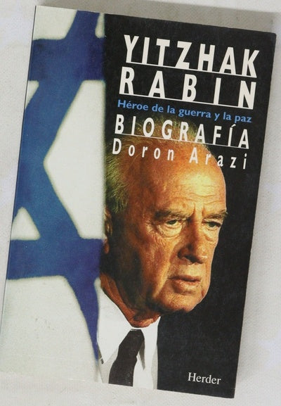 Yitzhak Rabin, héroe de la guerra y de la paz