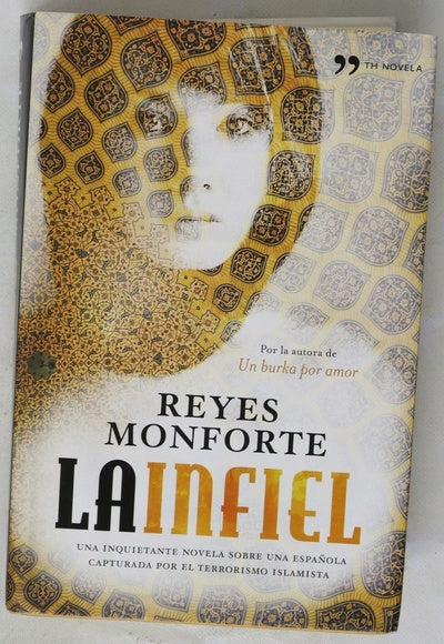 La infiel : una inquietante novela sobre una española capturada por el terrorismo islamista