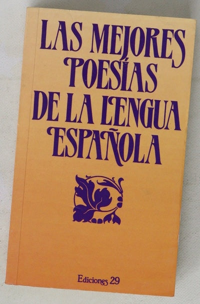 Las mejores poesías de la lengua española una cuidada selección del tesoro poético de nuestro idioma común