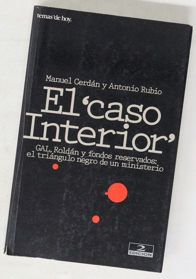 El caso Interior GAL, Roldán y fondos reservados : el triángulo negro un ministerio