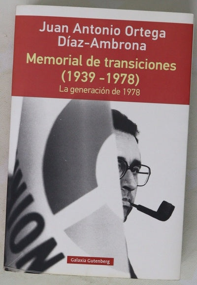 Memorial de transiciones (1939-1978) : la generación de 1978