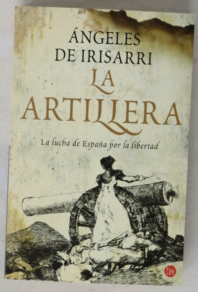 La artillera la lucha de España por la libertad