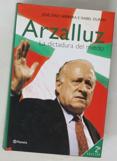 Arzalluz la dictadura del miedo