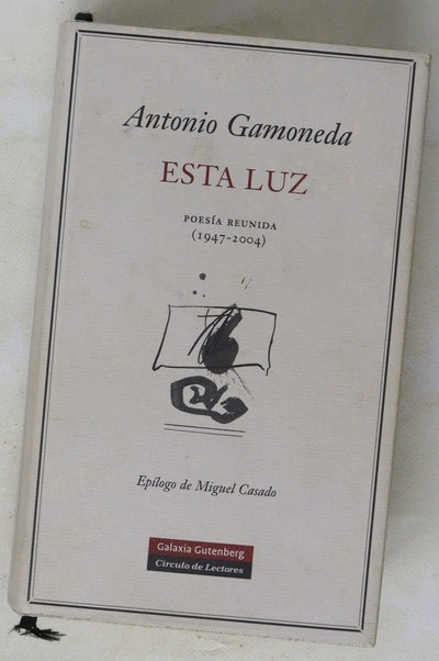 Esta luz poesía reunida (1947-2004)