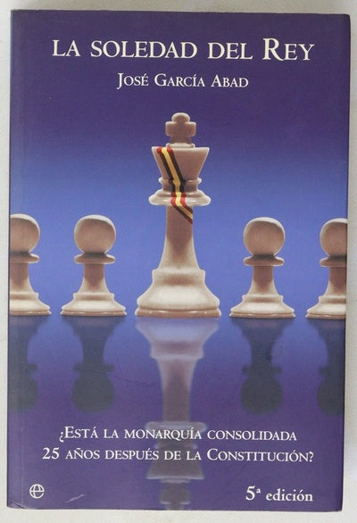 La soledad del rey ¿está la monarquía consolidada 25 años después de la Constitución?