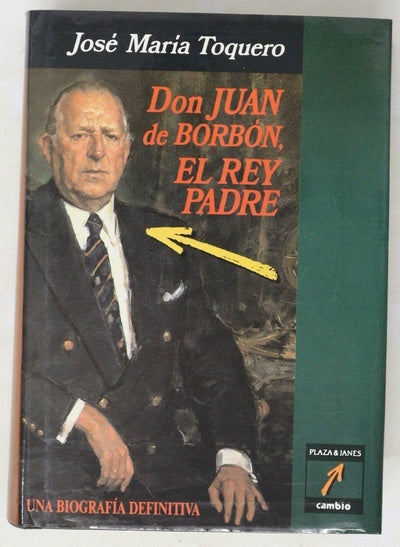 Don Juan de Borbón, el rey padre