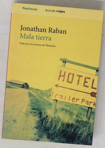 Mala tierra viaje por los yermos de Montana