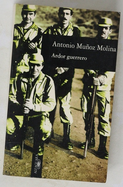 Ardor guerrero una memoria militar