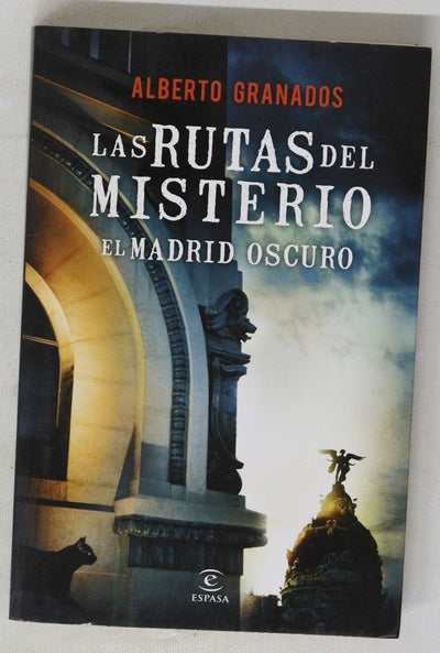 Las rutas del misterio : el Madrid oscuro