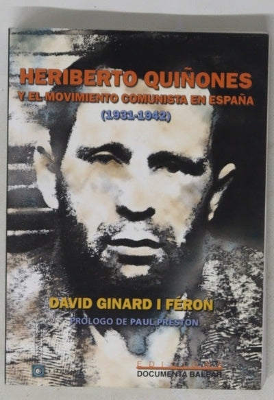 Heriberto Quiñones y el movimiento comunista en España (1931-1942)