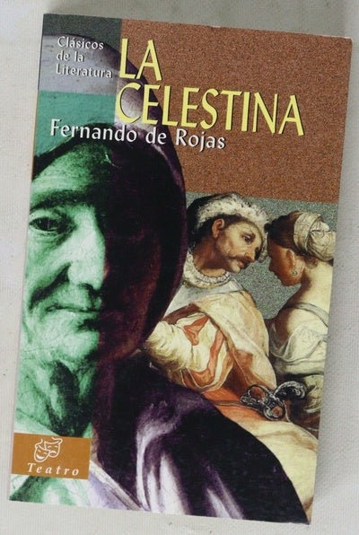 La Celestina (tragicomedia de Calixto y Melibea)