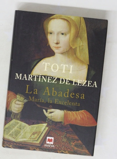 La abadesa María, la excelenta