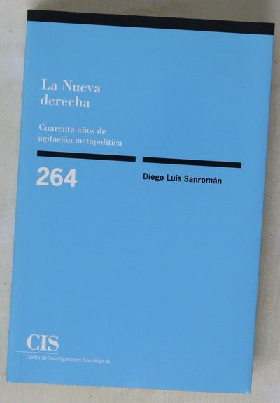 La nueva derecha cuarenta años de agitación metapolítica