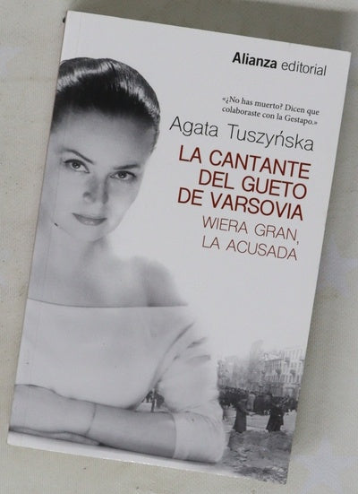 La cantante del gueto de Varsovia : Wiera Gran, la acusada