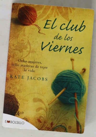 El club de los viernes ocho mujeres, ocho maneras de tejer la vida