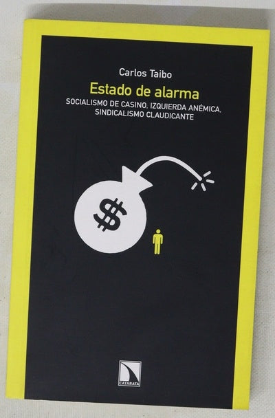 Estado de alarma : socialismo de casino, izquierda anémica, sindicalismo claudicante