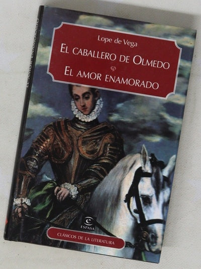 El caballero de Olmedo El amor enamorado