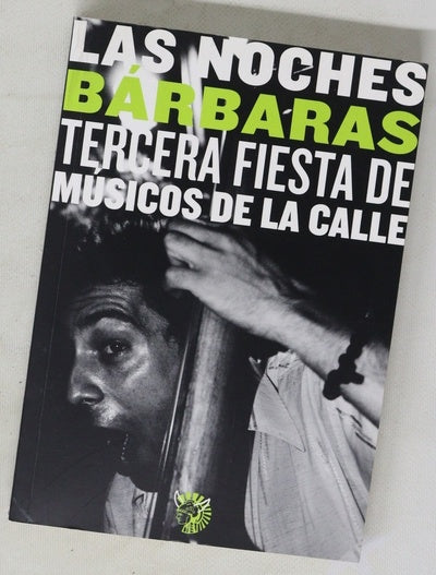 Las Noches Bárbaras tercera fiesta de músicos de la calle