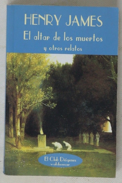 El altar de los muertos y otros relatos