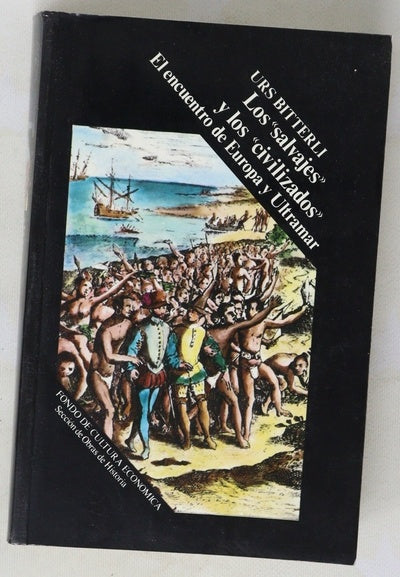 Los "Salvajes" y los "civilizados" el encuentro de Europa y ultramar
