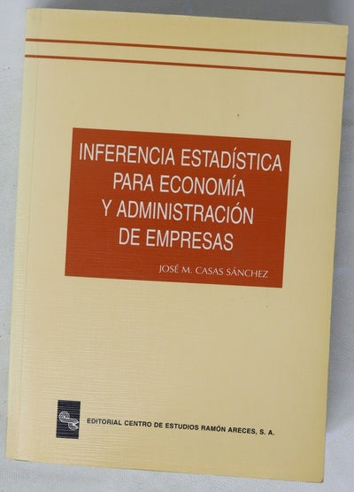 Inferencia estadística para economía y administración de empresas