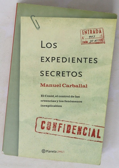 Los expedientes secretos el Cesid, el control de las creencias y los fenómenos inexplicables