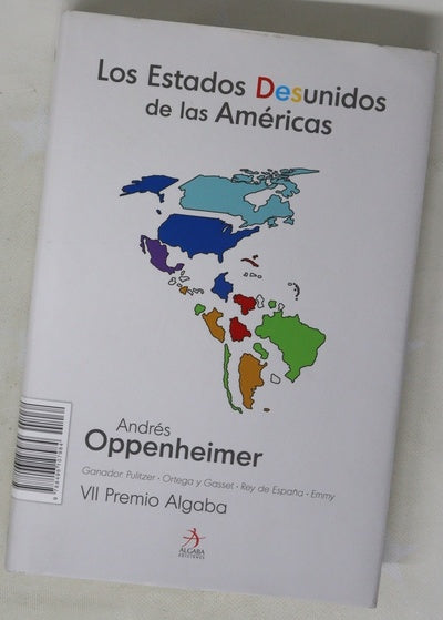Los estados desunidos de las Américas (las mejores columnas del 2006 al 2009)