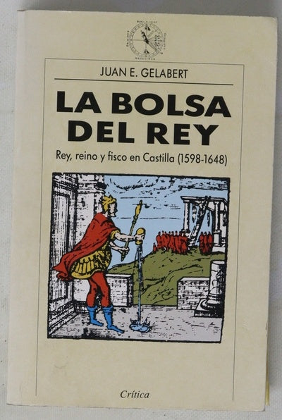 La bolsa del rey rey, reino y fisco en Castilla : (1598-1648)