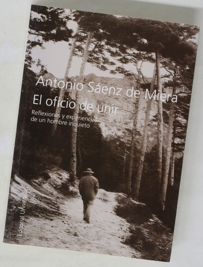El oficio de unir : experiencias y reflexiones de un hombre inquieto