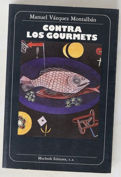 Contra los gourmets a propósito de las diferentes teologías de la alimentación