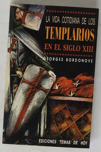 La vida cotidiana de los templarios en el siglo XIII