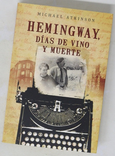 Hemingway, días de vino y muerte