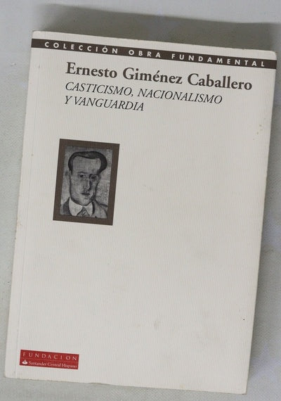 Casticismo, nacionalismo y vanguardia (antología, 1927-1935)
