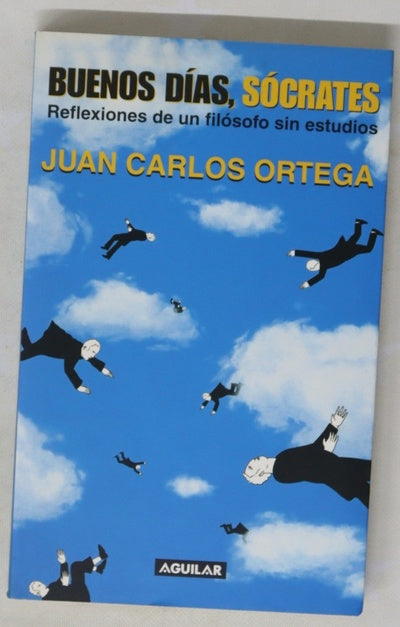 Buenos días, Sócrates reflexiones de un filósofo sin estudios